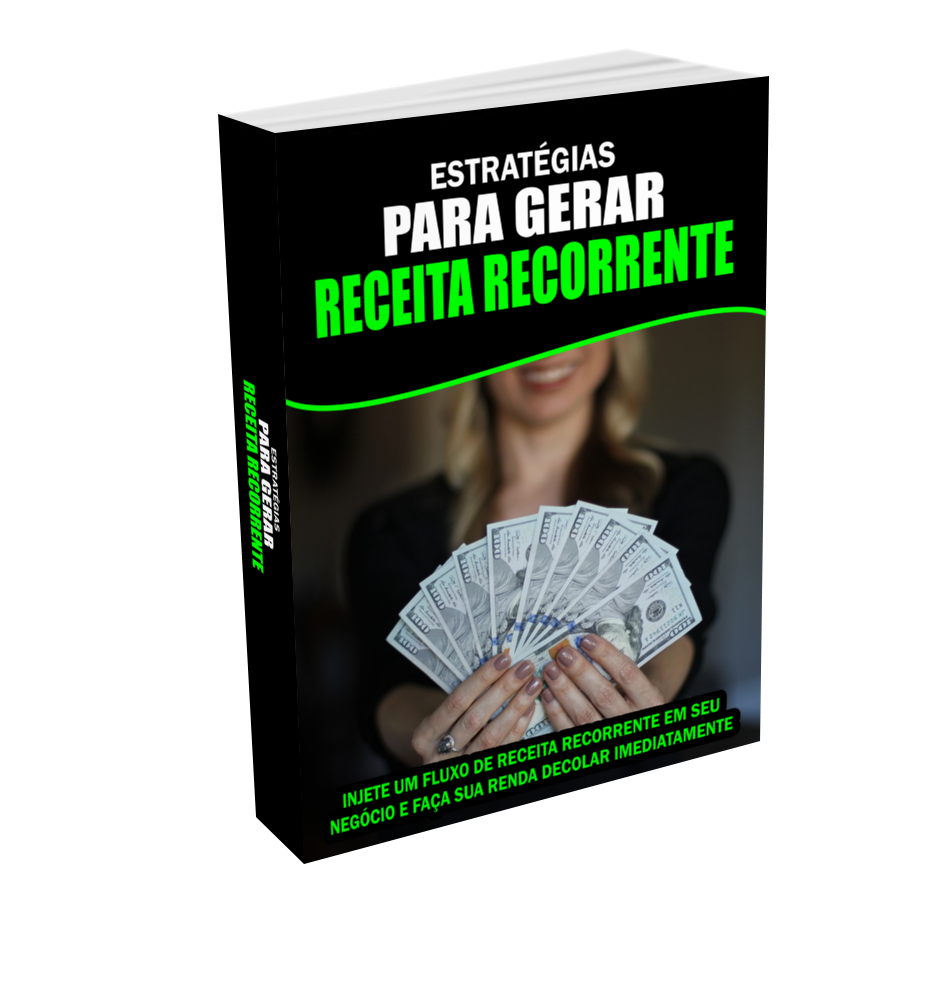 Estratégias Para Gerar Receita Recorrente